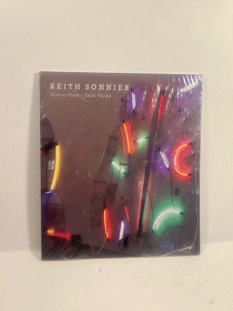 Keith Sonnier - Elysian Plain and Early Works