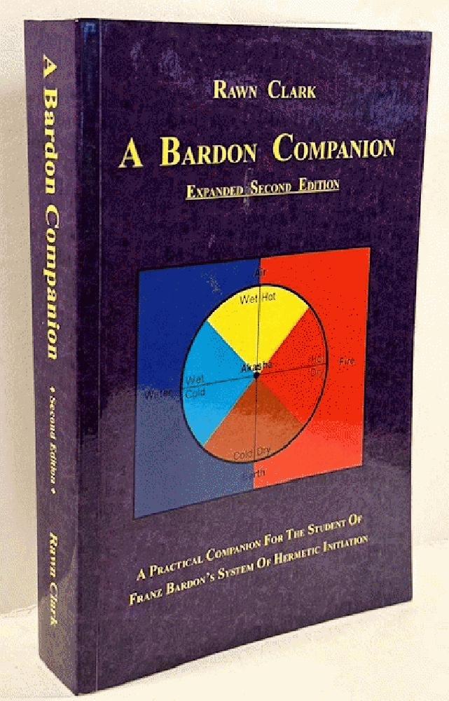 A Bardon Companion: A practical companion for the student of Franz Bardon's system of Hermetic initiation