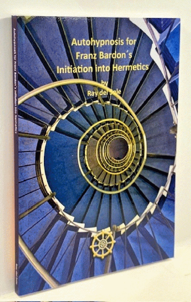 Autohypnosis for Franz Bardons Initiation into Hermetics