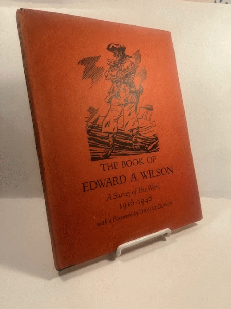 THE BOOK OF EDWARD A. WILSON A SURVEY OF HIS WORK 1916-1948