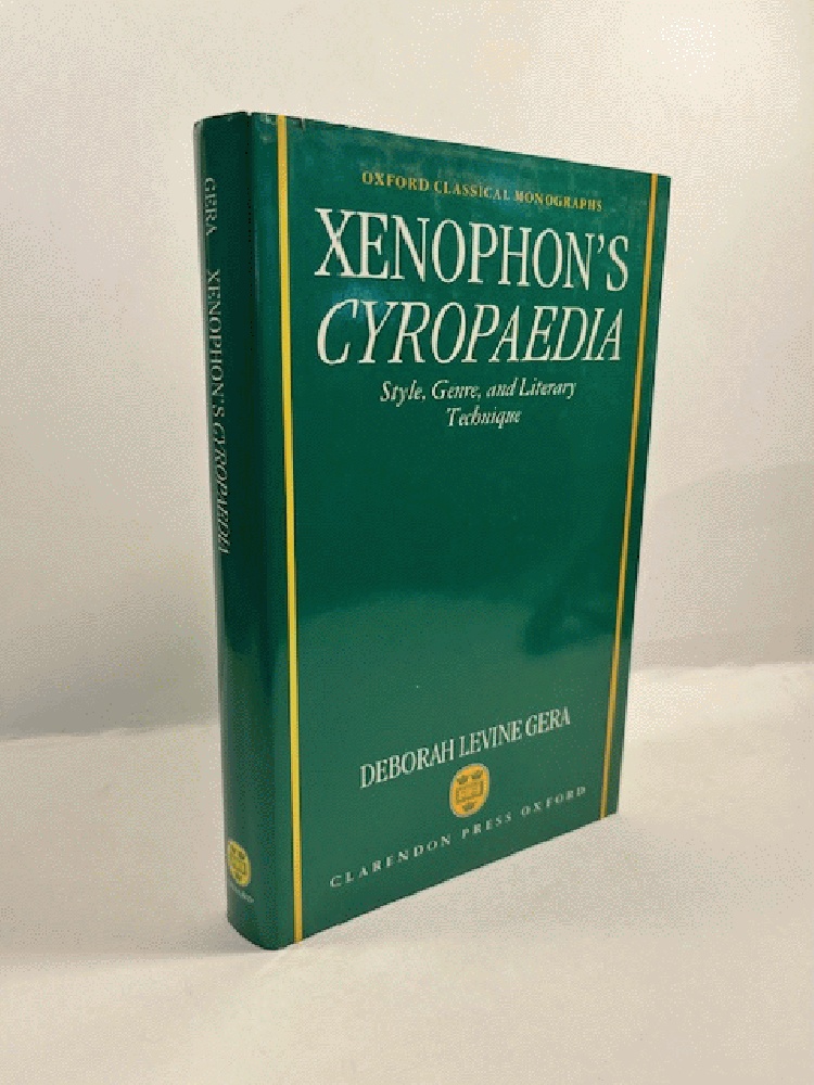Xenophon's Cyropaedia: Style, Genre, and Literary Technique (Oxford Classical Monographs)
