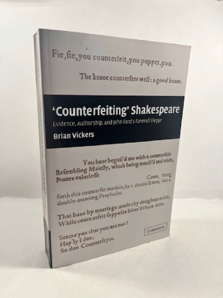 Counterfeiting' Shakespeare: Evidence, Authorship and John Ford's Funerall Elegye