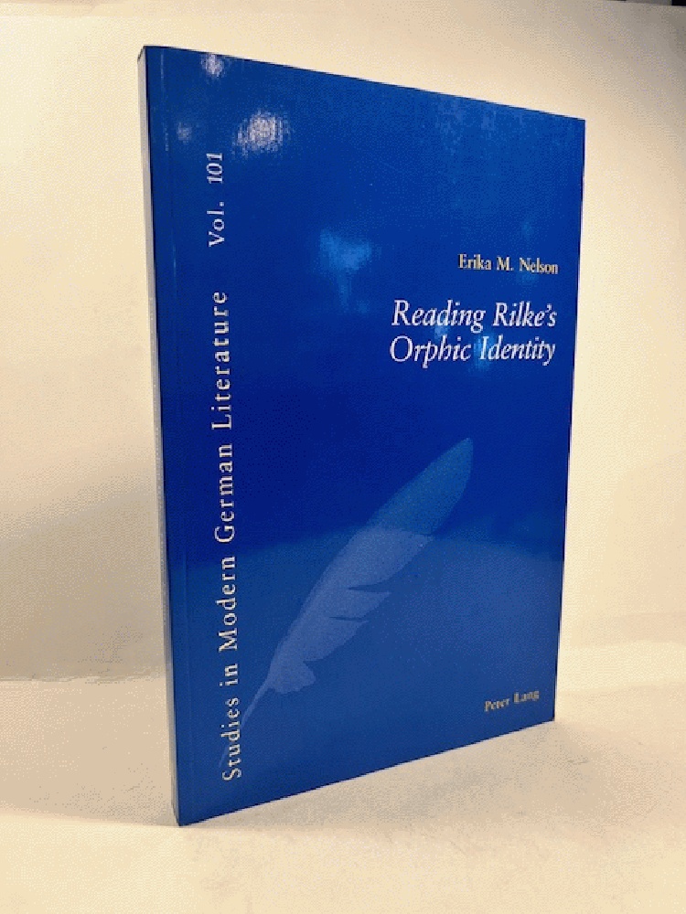 Reading Rilkes Orphic Identity (Studies in Modern German Literature)