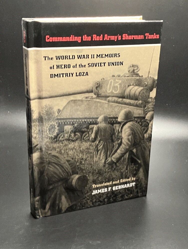Commanding the Red Army's Sherman Tanks: The World War II Memoirs of Hero of the Soviet Union