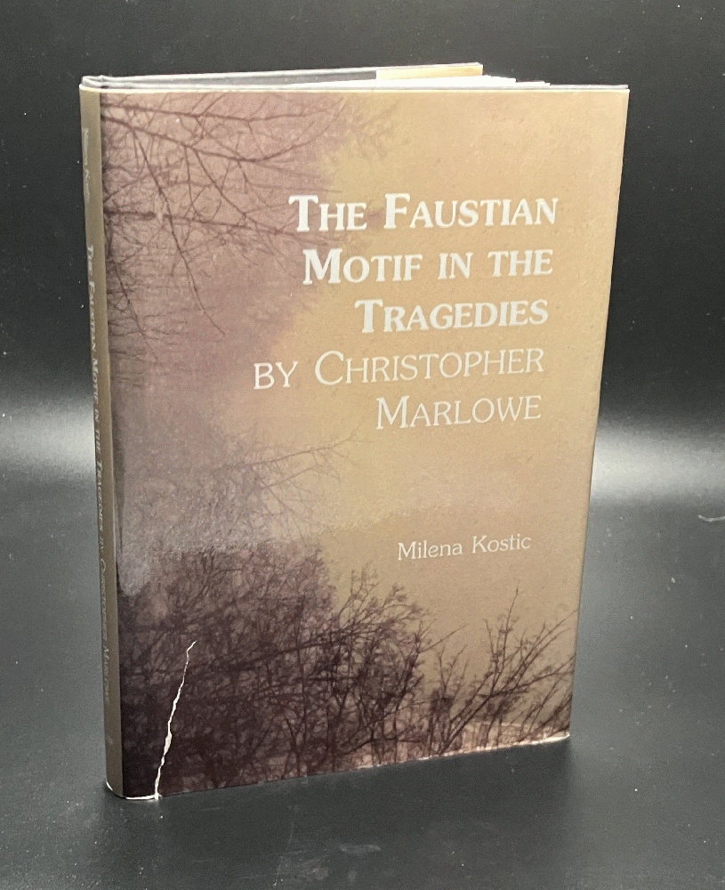The Faustian Motif in the Tragedies by Christopher Marlowe