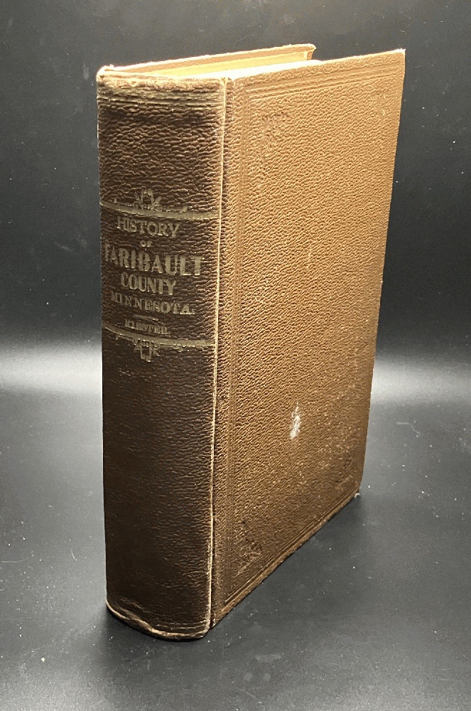 The History of Faribault County Minnesota, From its First Settlement to the Close of the Year 1879