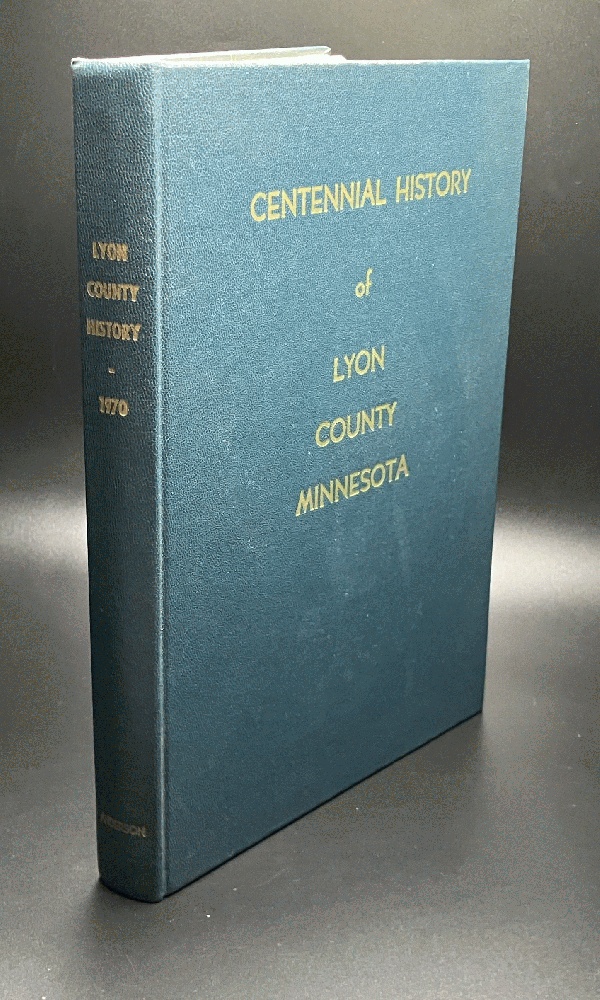 The Centennial History of Lyon County Minnesota