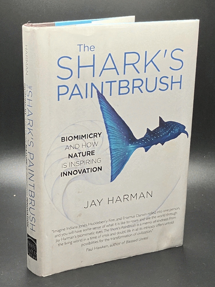 The Shark's Paintbrush: Biomimicry and How Nature is Inspiring Innovation