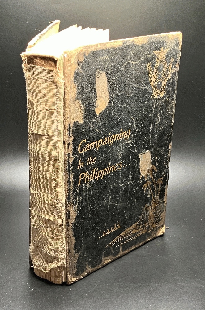 Campaigning in the Philippines, Illustrated; with supplement Official History of the Operations of the First North Dakota Infantry, U.S.V. in the Campaign in the Philippine Islands.