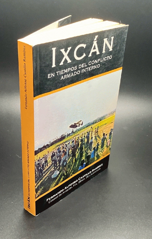 Image for Ixcan en tiempos del conflicto armado interno Ixcan en tiempos del conflicto armado interno