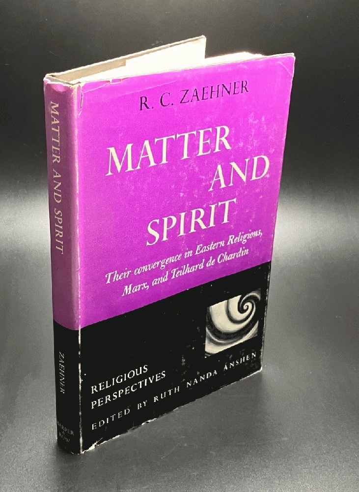 Matter and Spirit: Their Convergence in Eastern Religions, Marx, and Teilhard De Chardin