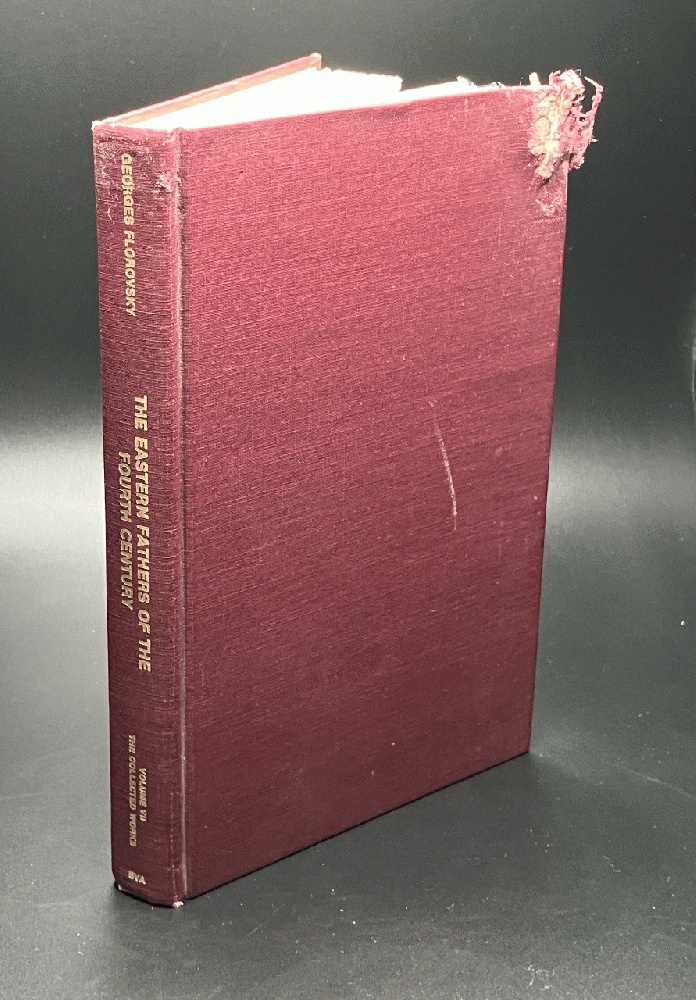 The Eastern Fathers of the 4th Century (Collected Works of Georges Florovsky, Vol 7)