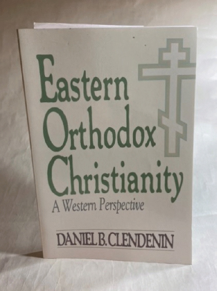 Eastern Orthodox Christianity: A Western Perspective