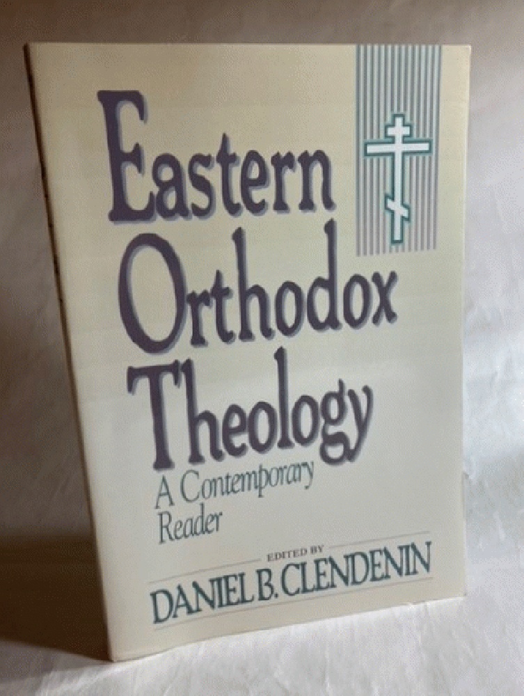 Eastern Orthodox Theology: A Contemporary Reader