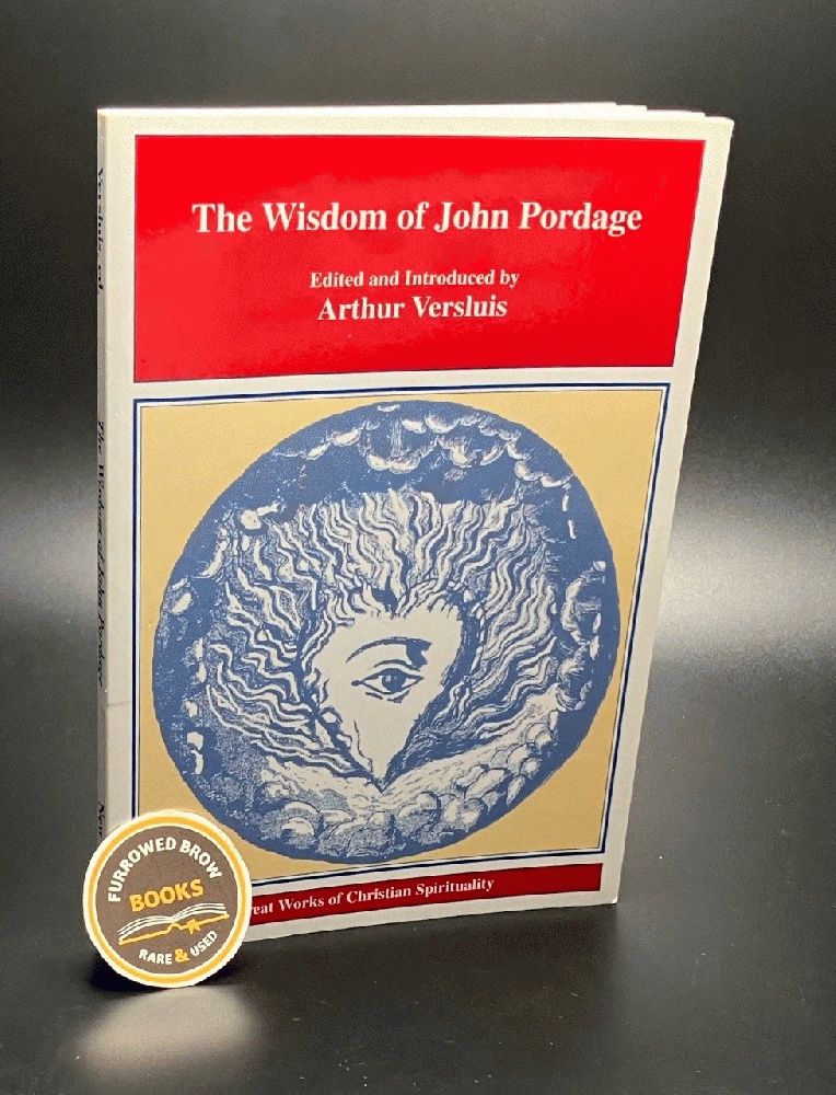 The Wisdom of John Pordage (Great Works of Christian Spirituality Series, Volume 3)