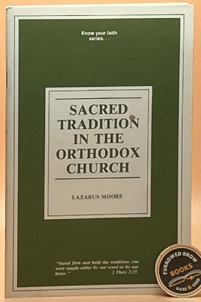 Uncommon - Sacred Tradition in the Orthodox Church - Lazarus Moore