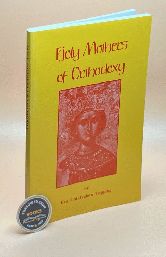 Image for Holy Mothers of Orthodoxy : Women and the Church Holy Mothers of Orthodoxy : Women and the Church