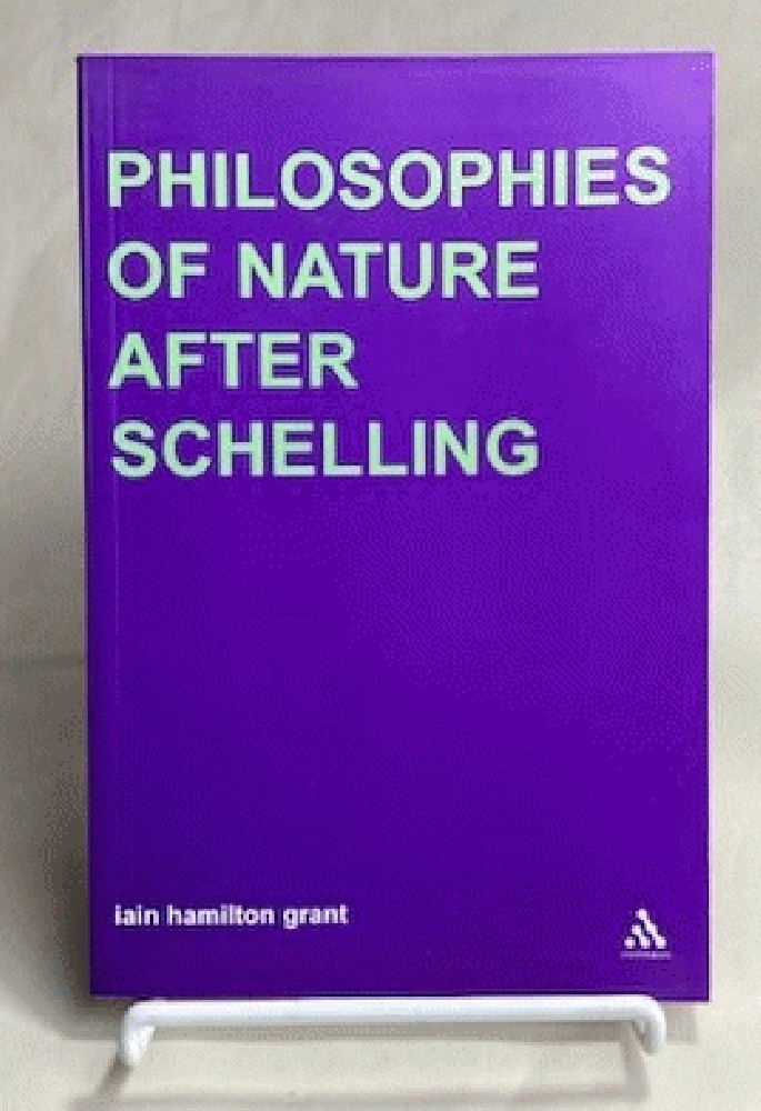 Philosophies of Nature after Schelling (Transversals: New Directions in Philosophy)