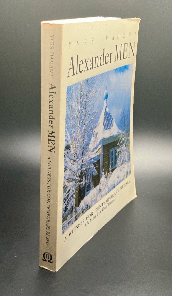 Alexander Men: A Witness for Contemporary Russia (A Man for Our Times)
