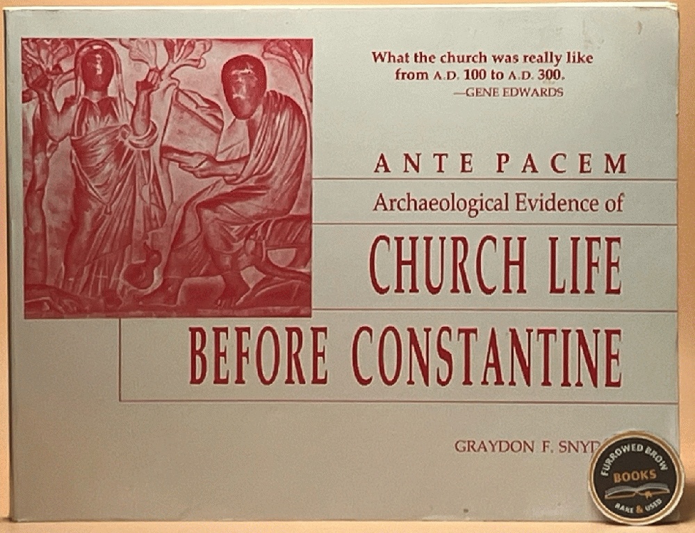 Ante Pacem: Archaeological Evidence of Church Life Before Constantine
