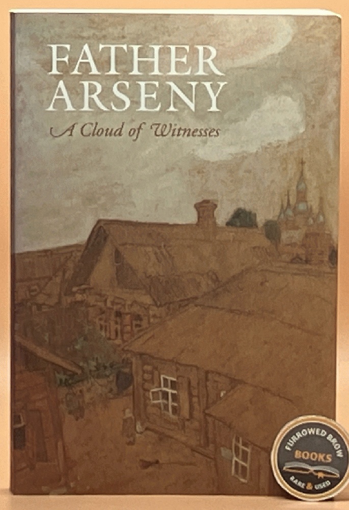 Father Arseny: A Cloud of Witnesses