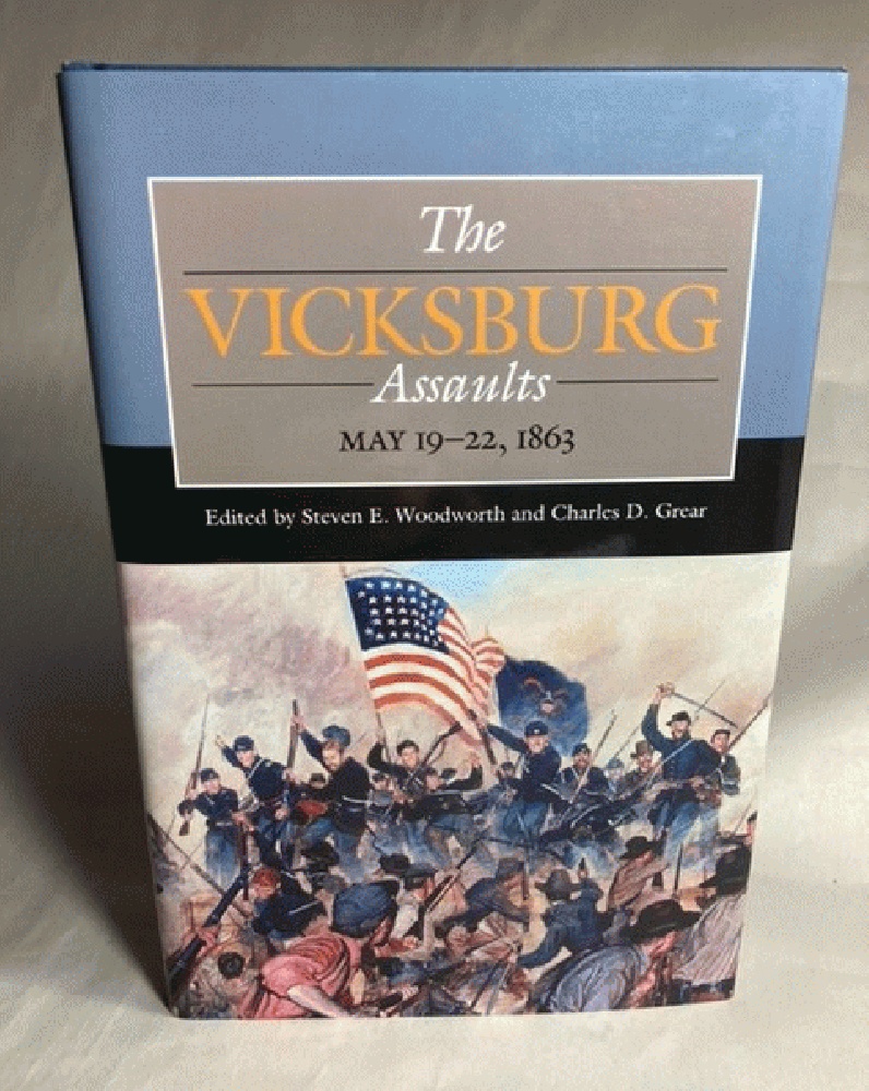 The Vicksburg Assaults, May 19-22, 1863 (Civil War Campaigns in the West)