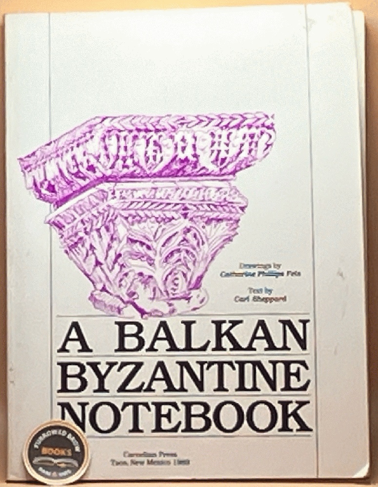 A Balkan Byzantine Notebook