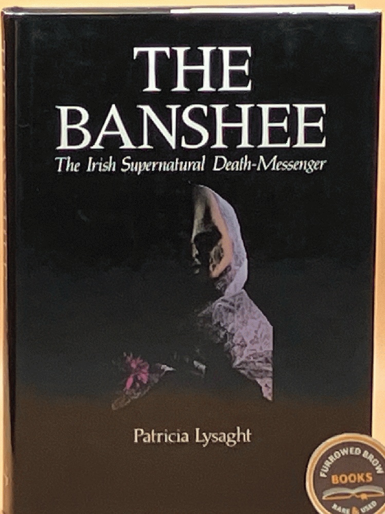 The Banshee: The Irish Supernatural Death-Messenger