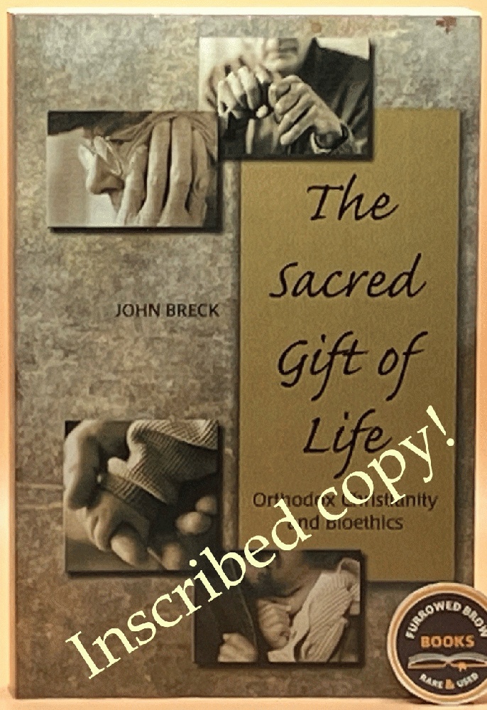 Image for The Sacred Gift of Life: Orthodox Christianity and Bioethics The Sacred Gift of Life: Orthodox Christianity and Bioethics