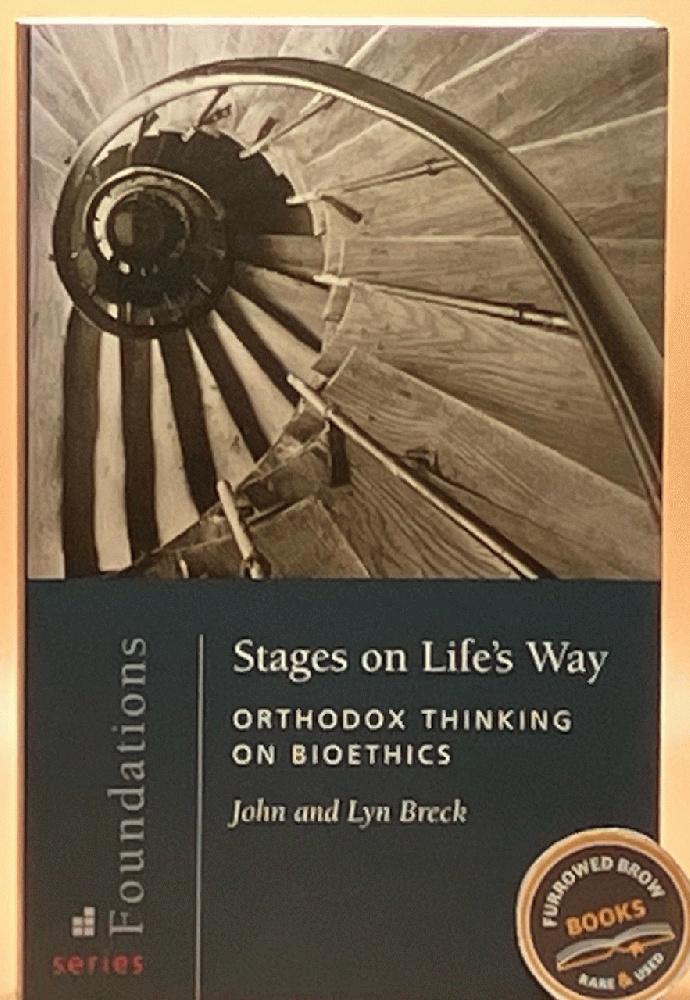 Image for Stages on Life's Way: Orthodox Thinking on Bioethics Stages on Life's Way: Orthodox Thinking on Bioethics