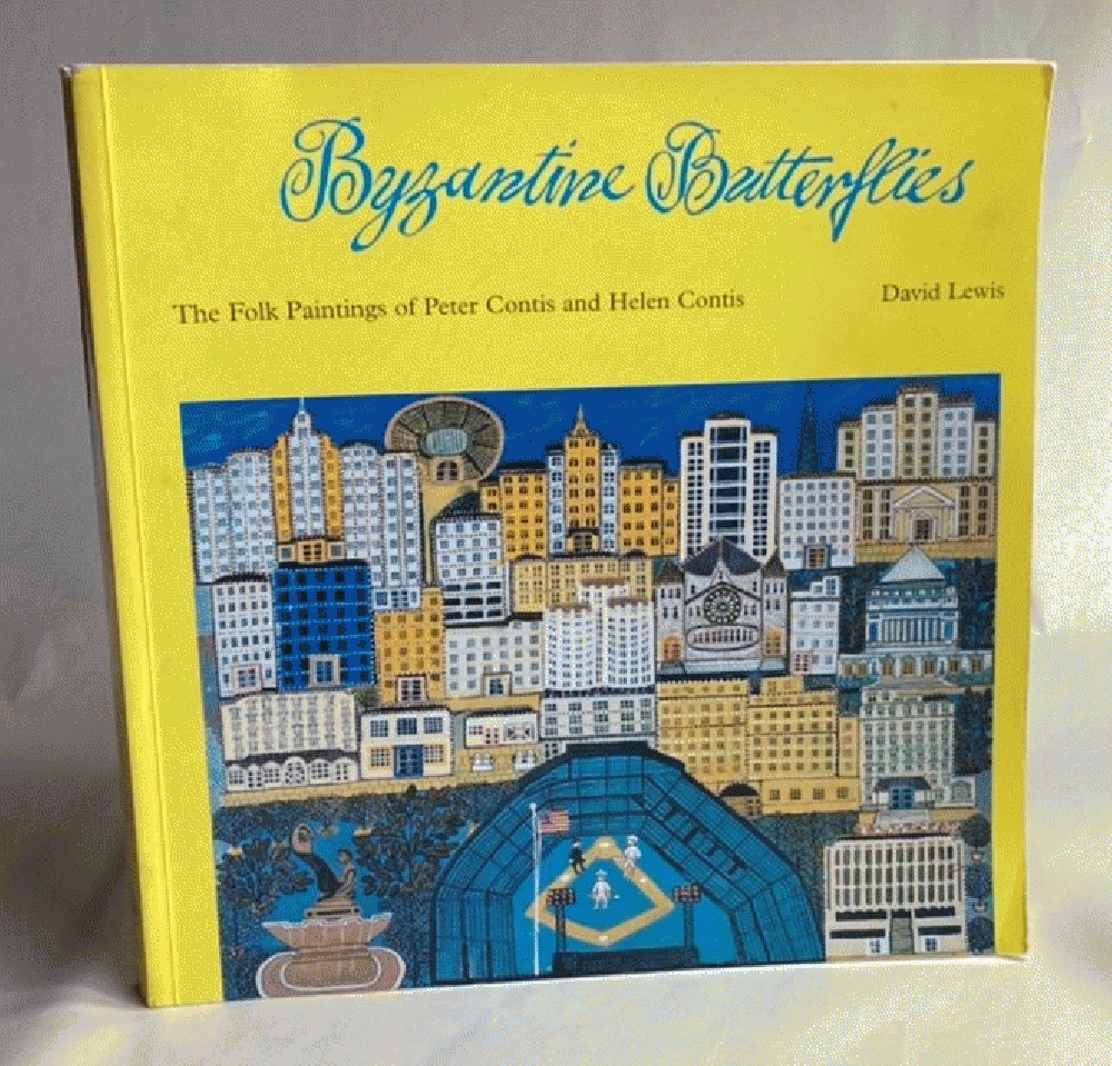 Byzantine Butterflies: The Folk Paintings of Peter Contis and Helen Contis; Greek Immigrants to America