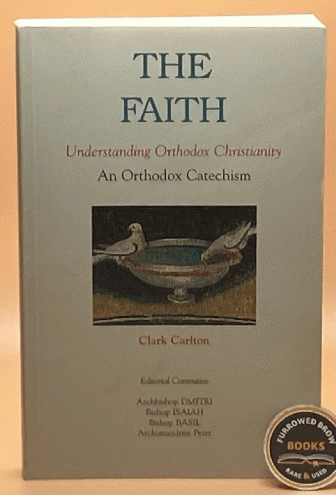 The Faith: Understanding Orthodox Christianity