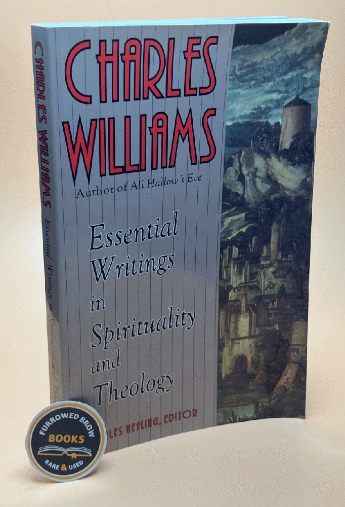 Image for Charles Williams: Essential Writings in Spirituality and Theology Charles Williams: Essential Writings in Spirituality and Theology