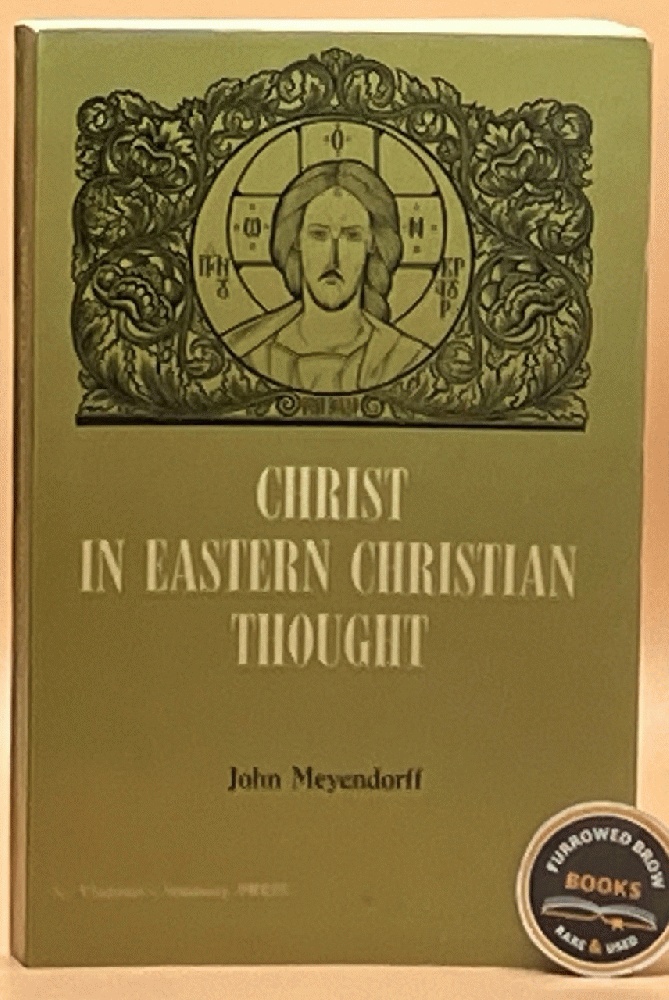 Meyendorff : Christ in Eastern Christian Thought, SVS 1975