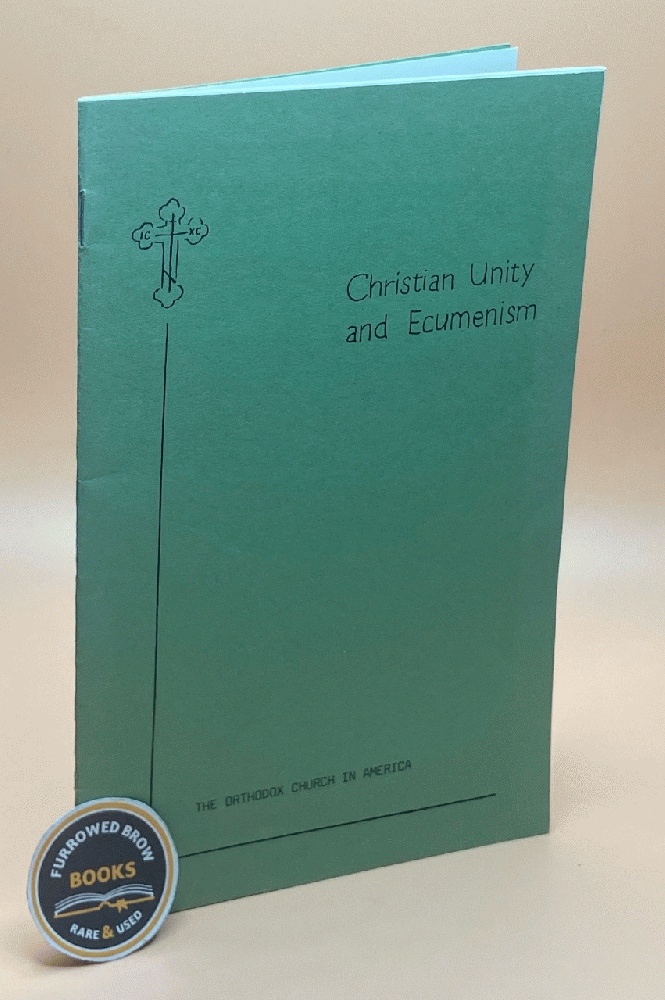 Encyclical Letter of the Synod of Bishops of the Orthodox Church in America: Christian Unity and Ecumenism