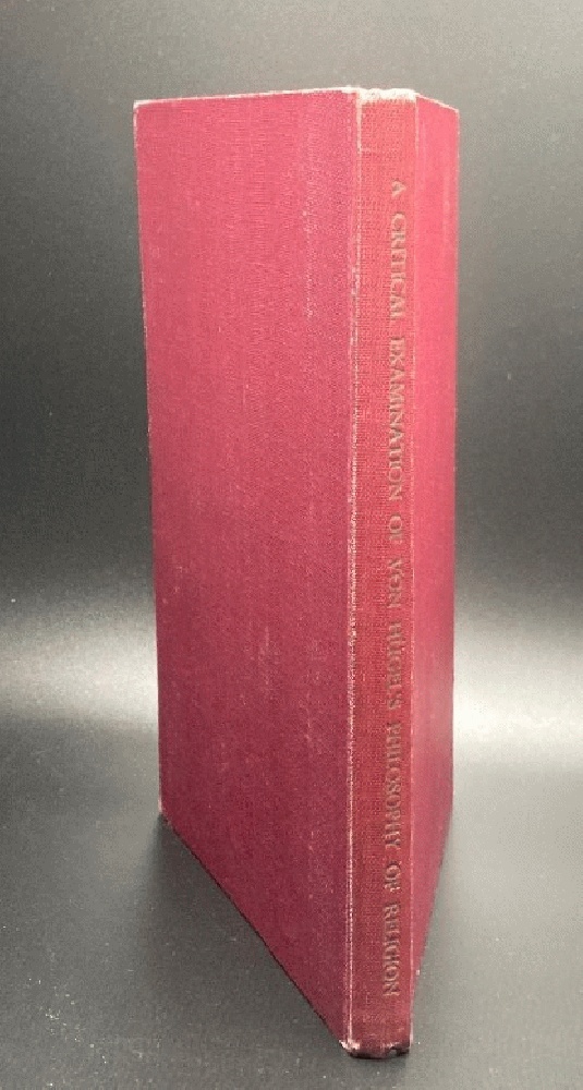 A Critical Examination of Von Hugel's Philosophy of Religion