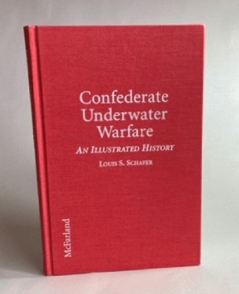 Confederate Underwater Warfare: An Illustrated History