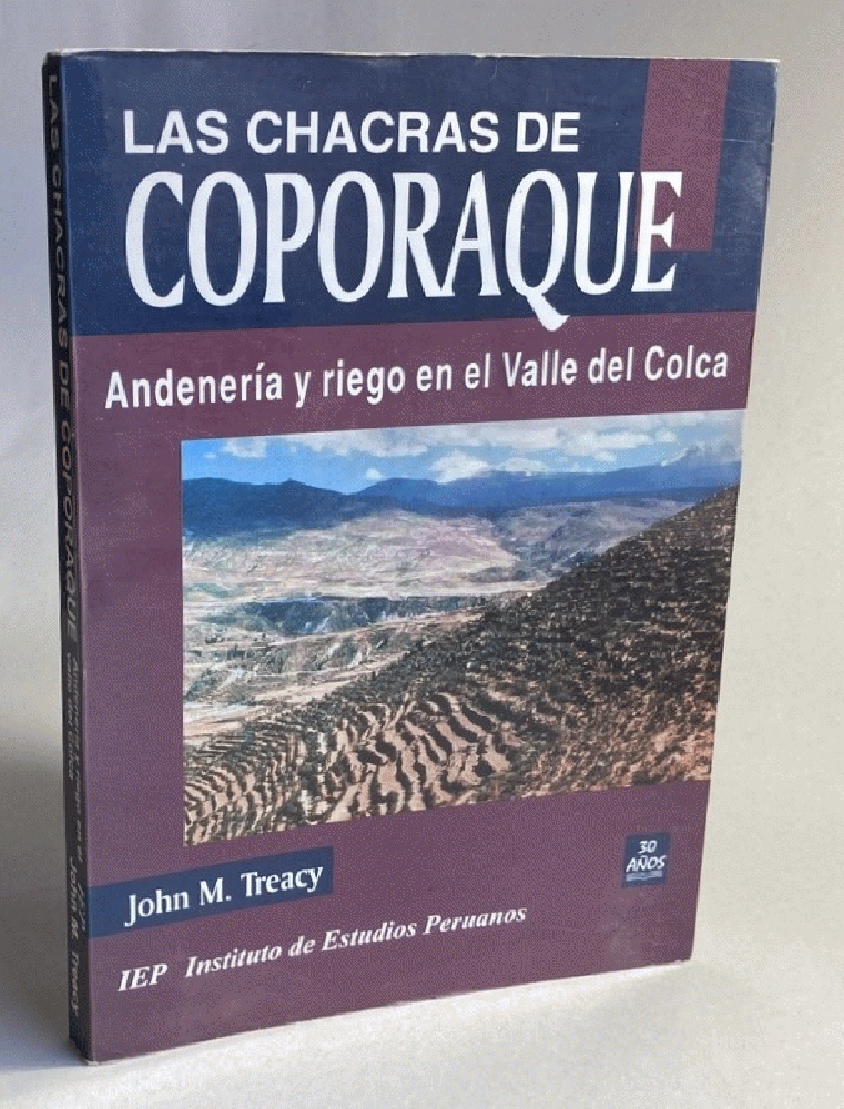 Las chacras de Coporaque: Andeneria y riego en el valle del Colca (Estudios de la sociedad rural) (Spanish Edition)