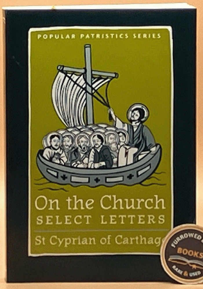 On the Church: Select Letters (Popular Patristics Series, 33)