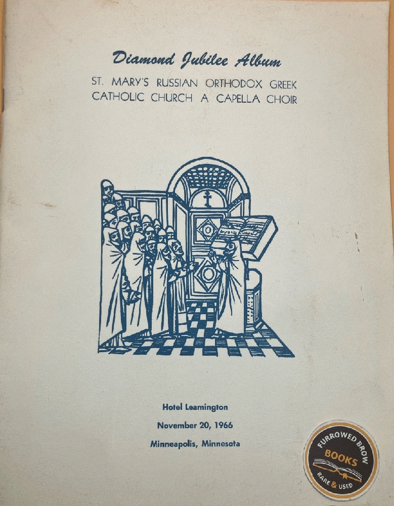 Diamond Jubilee Souvenir Album of the St. Mary's Russian Orthodox Greek Catholic Church Choir