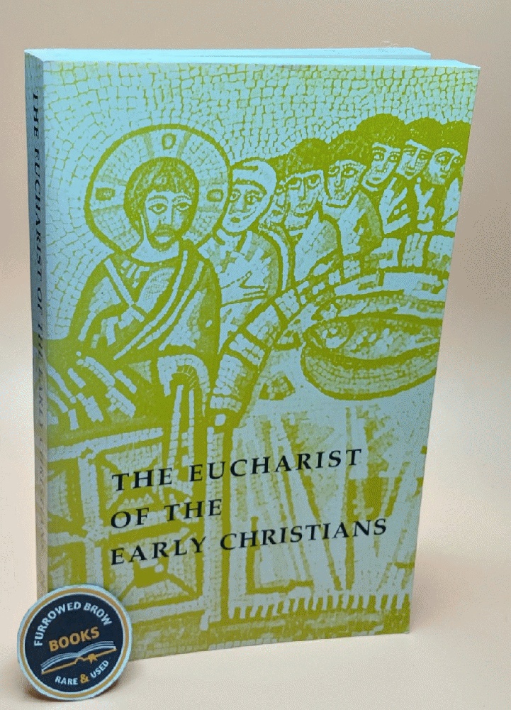 The Eucharist of the Early Christians