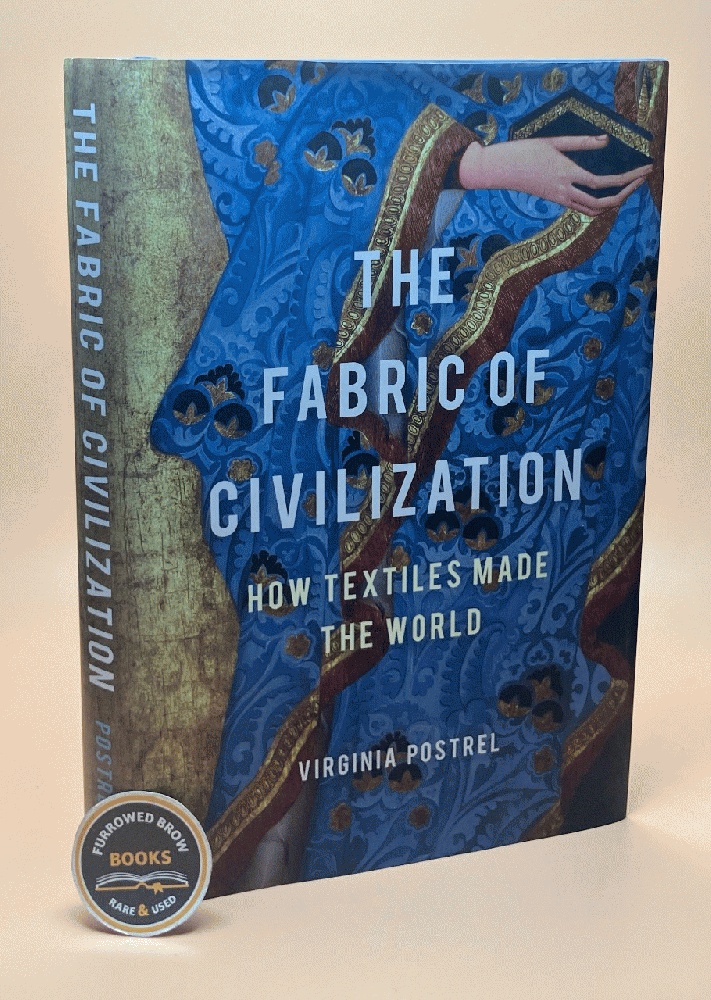 The Fabric of Civilization: How Textiles Made the World