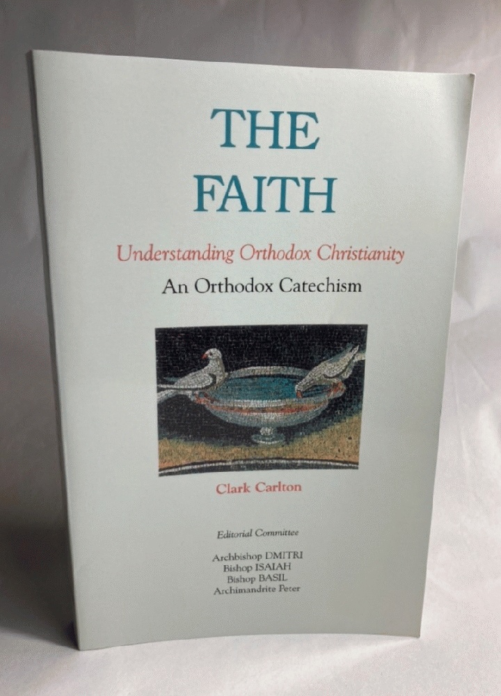 The Faith: Understanding Orthodox Christianity