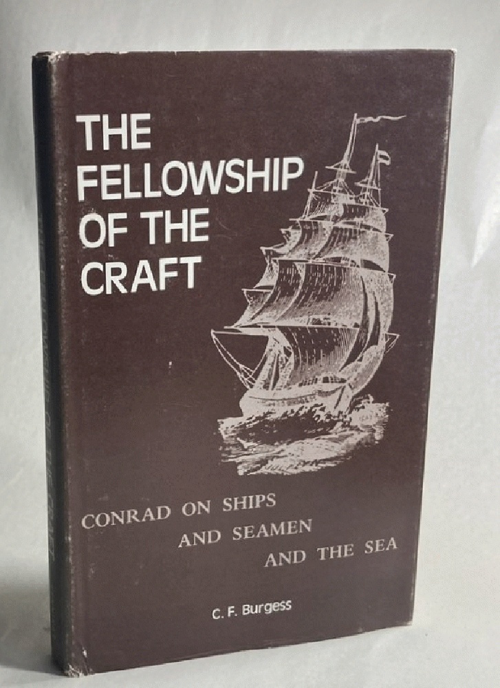 The Fellowship of the Craft: Conrad on Ships and Seamen and the Sea (Literary Criticism Series)