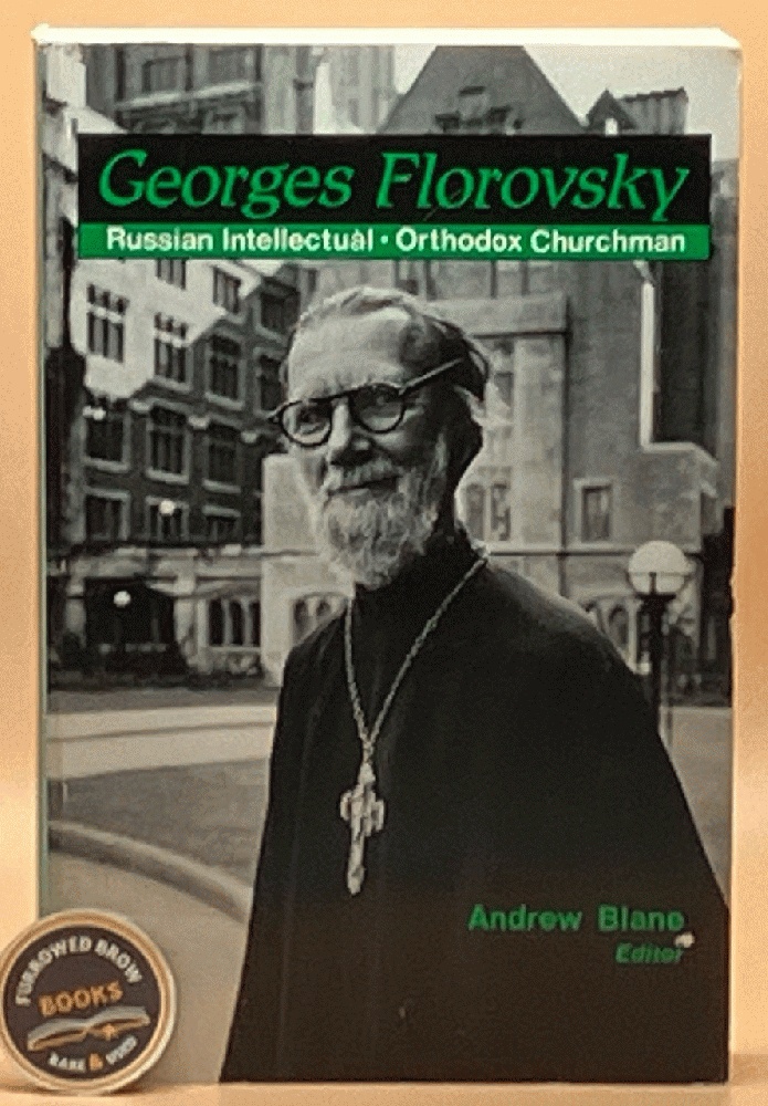 Georges Florovsky: Russian Intellectual and Orthodox Churchman