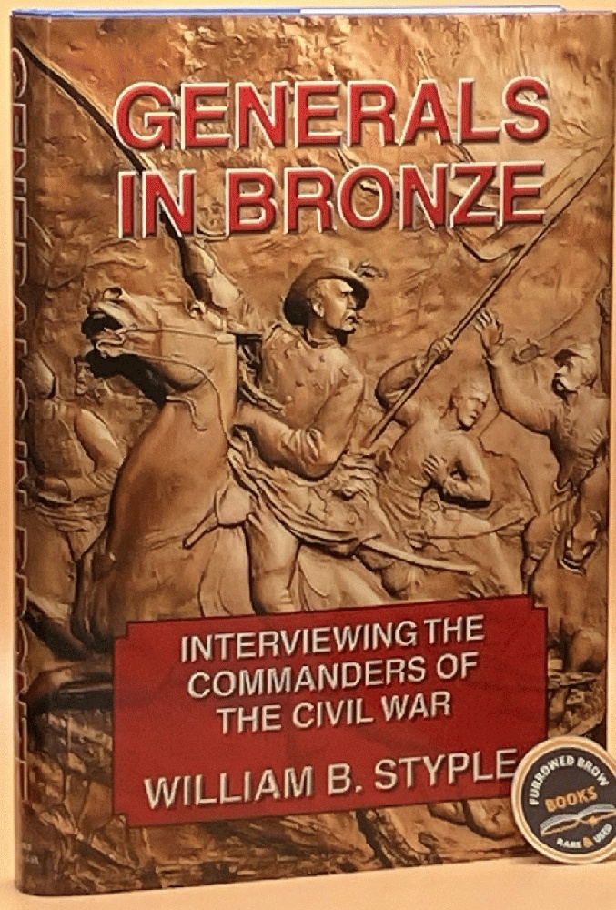 Generals in Bronze: interviewing the Commanders of the Civil War: The Writings of James Edward Kelly