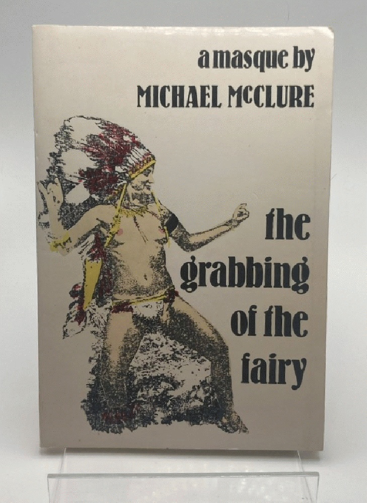 the grabbing of the fairy: a masque