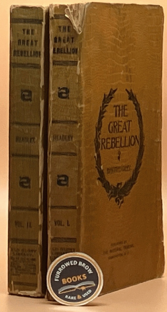 The Great Rebellion; A History of the Civil War in the United States