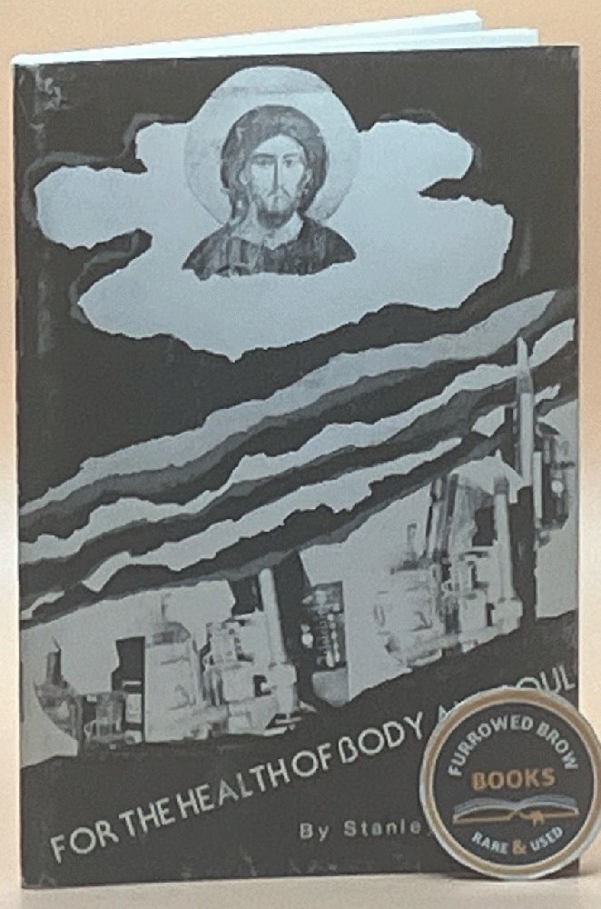For the Health of Body and Soul: An Eastern Orthodox Introduction to Bioethics