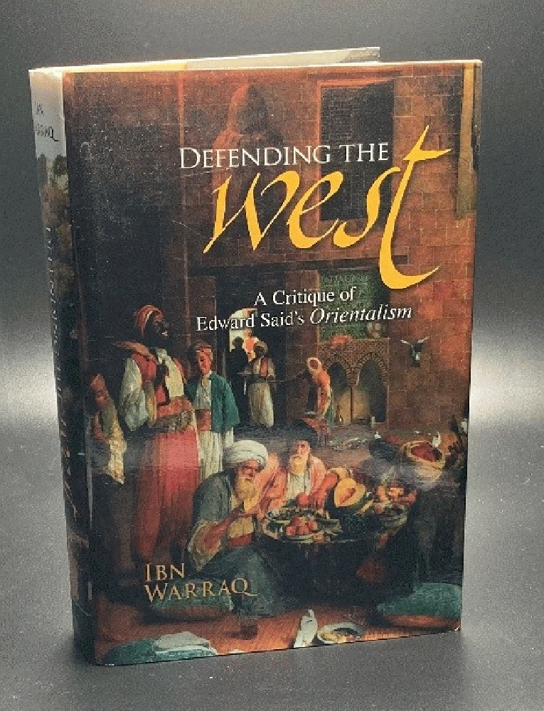 Defending the West: A Critique of Edward Said's Orientalism
